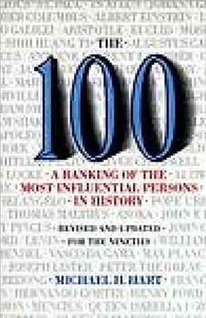 THE 100 A RANKING OF THE MOST IN FLUENTIAL PERSON IN HISTORY